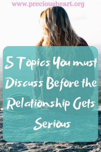 5 Topics You must discuss Before the Relationship Gets Serious